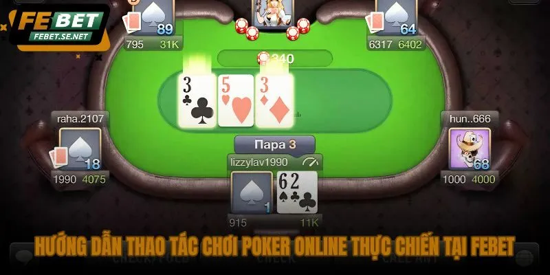 huong dan thao tac choi poker online thuc chien tai febet